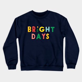 Bright Days Crewneck Sweatshirt